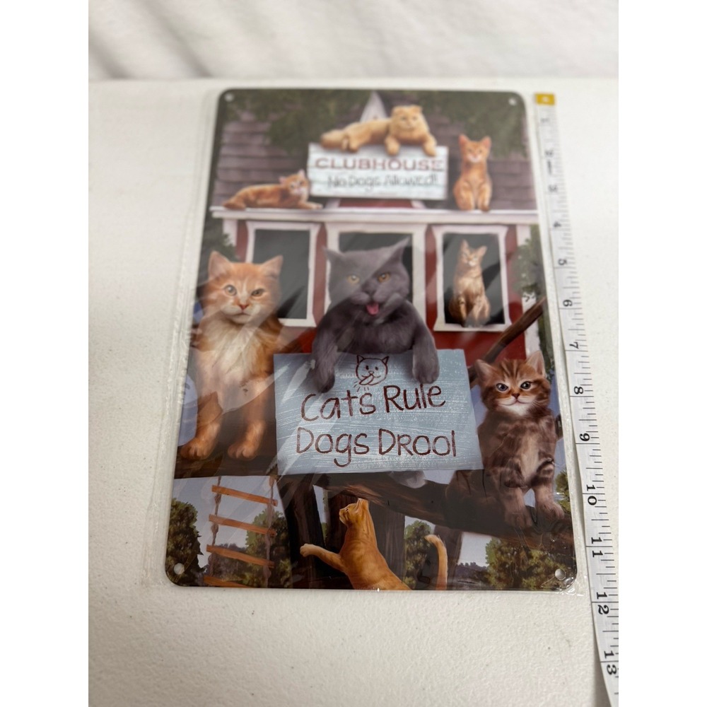 Cat Clubhouse, Cats Rule, Dogs, Drool Metal Sign Funny Metal Sign 12"x8